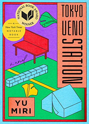 Tokyo Ueno Station (National Book Award Winner) -- Yu Miri, Paperback