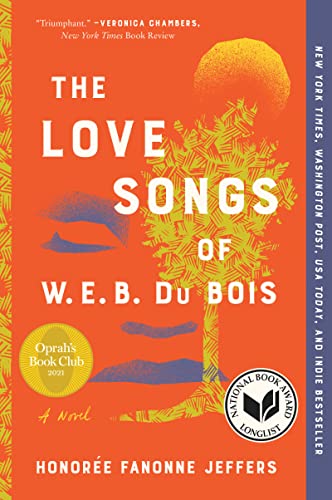 The Love Songs of W.E.B. Du Bois -- Honoree Fanonne Jeffers, Paperback