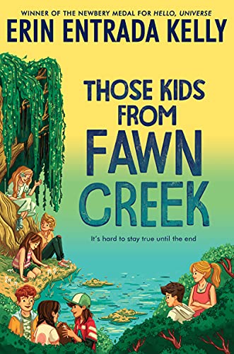 Those Kids from Fawn Creek -- Erin Entrada Kelly - Hardcover