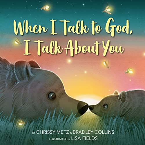 When I Talk to God, I Talk about You -- Chrissy Metz, Hardcover