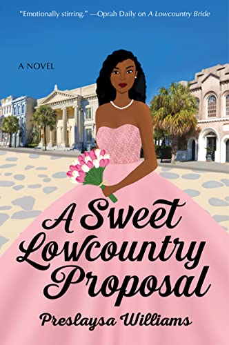 A Sweet Lowcountry Proposal: A Novel [Paperback] Williams, Preslaysa - Paperback