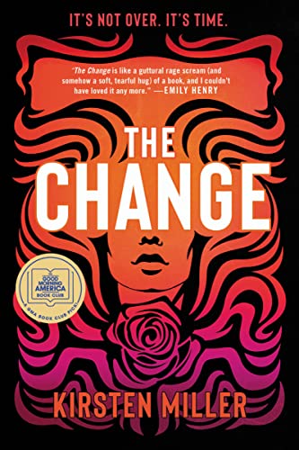 The Change: A Good Morning America Book Club Pick -- Kirsten Miller, Paperback