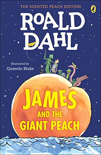 James and the Giant Peach: The Scented Peach Edition -- Roald Dahl - Paperback