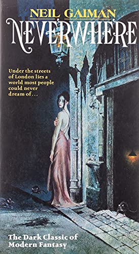 Neverwhere: Author's Preferred Text -- Neil Gaiman - Paperback