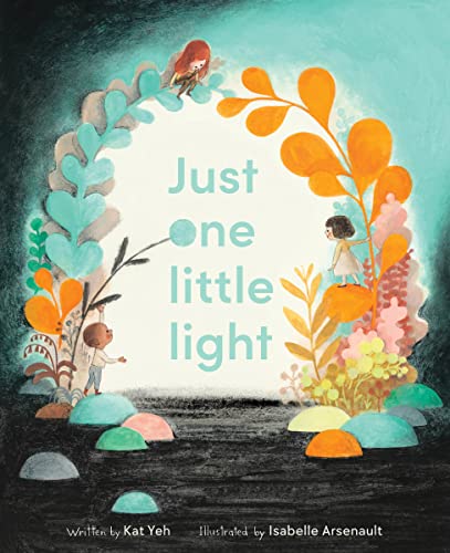 Just One Little Light -- Kat Yeh - Hardcover