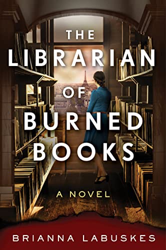 The Librarian of Burned Books -- Brianna Labuskes, Hardcover