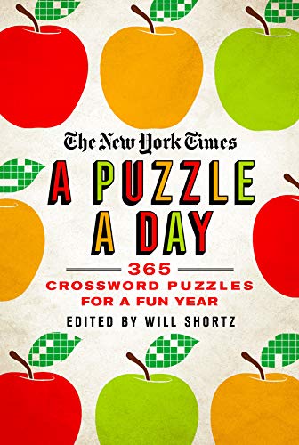 The New York Times a Puzzle a Day: 365 Crossword Puzzles for a Year of Fun by New York Times