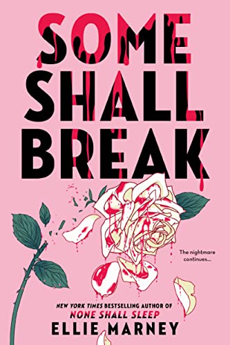Some Shall Break -- Ellie Marney - Hardcover