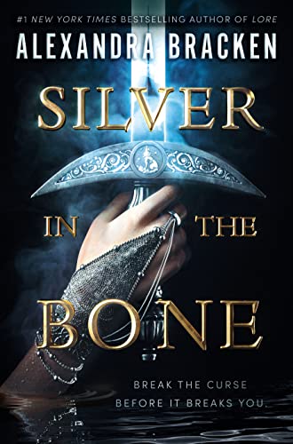 Silver in the Bone -- Alexandra Bracken - Hardcover