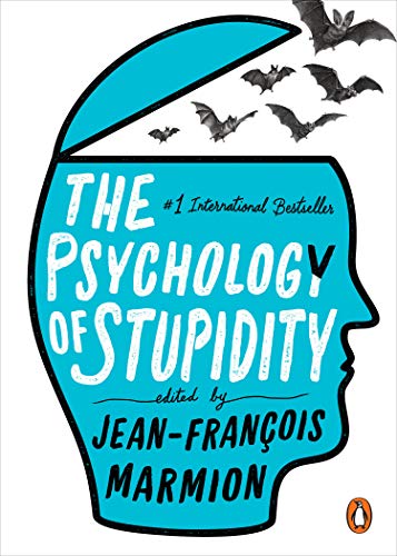 The Psychology of Stupidity -- Jean-Francois Marmion - Paperback