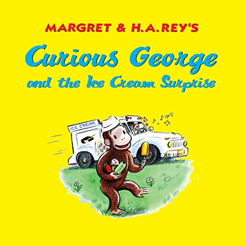 Curious George and the Ice Cream Surprise -- H. A. Rey, Paperback