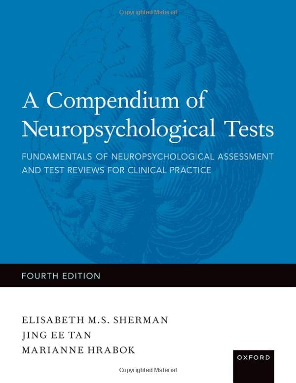 A Compendium of Neuropsychological Tests: Fundamentals of Neuropsychological Assessment and Test Reviews for Clinical Practice -- Elisabeth Sherman - Hardcover