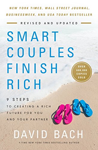 Smart Couples Finish Rich, Revised and Updated: 9 Steps to Creating a Rich Future for You and Your Partner -- David Bach - Paperback