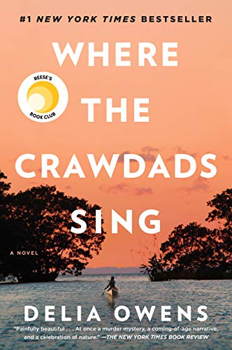 Where the Crawdads Sing: Reese's Book Club -- Delia Owens, Hardcover