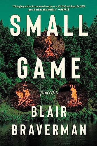 Small Game -- Blair Braverman, Paperback