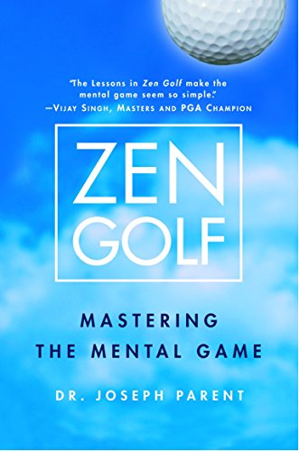 Zen Golf: Mastering the Mental Game -- Joseph Parent, Hardcover