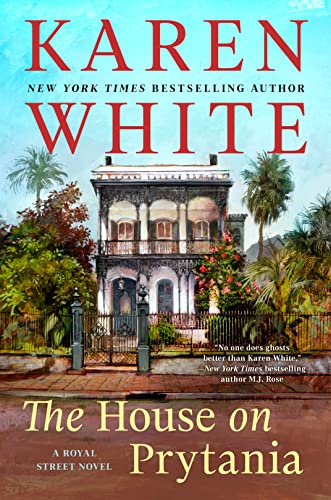 The House on Prytania -- Karen White, Hardcover