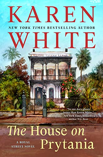 The House on Prytania -- Karen White - Hardcover