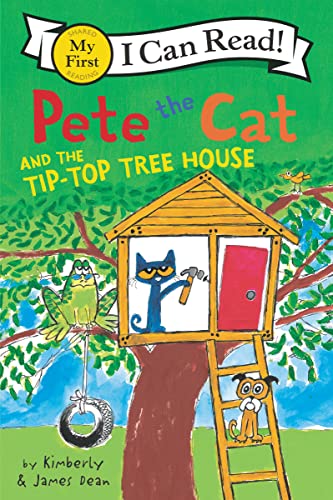 Pete the Cat and the Tip-Top Tree House -- James Dean, Paperback