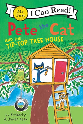 Pete the Cat and the Tip-Top Tree House -- James Dean - Paperback