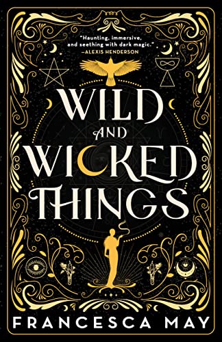 Wild and Wicked Things -- Francesca May, Paperback