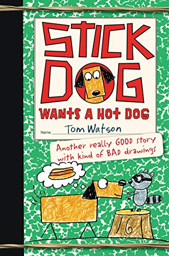 Stick Dog Wants a Hot Dog -- Tom Watson, Paperback