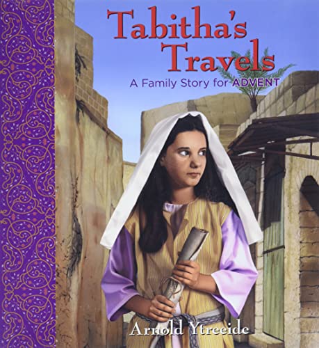 Tabitha's Travels: A Family Story for Advent by Ytreeide, Arnold