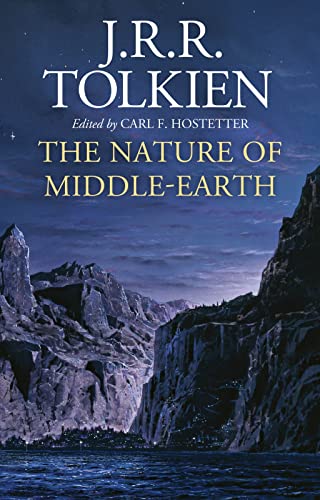 The Nature of Middle-Earth -- J. R. R. Tolkien - Hardcover
