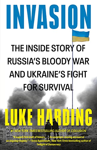 Invasion: The Inside Story of Russia's Bloody War and Ukraine's Fight for Survival -- Luke Harding - Paperback