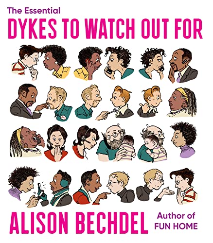 The Essential Dykes to Watch Out for -- Alison Bechdel - Paperback