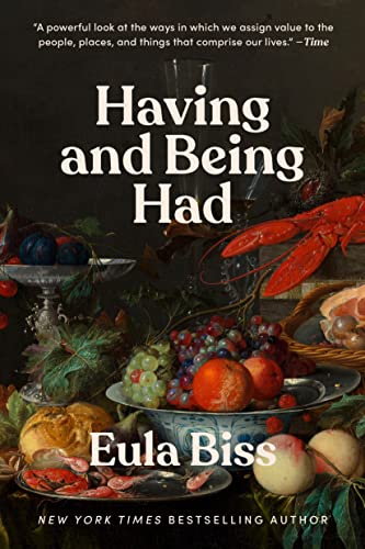 Having and Being Had -- Eula Biss - Paperback