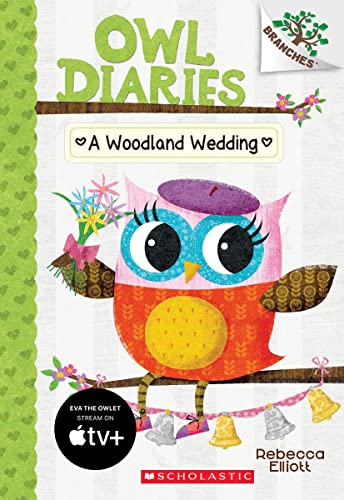 A Woodland Wedding: A Branches Book (Owl Diaries #3): Volume 3 -- Rebecca Elliott - Paperback