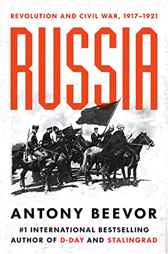 Russia: Revolution and Civil War, 1917-1921 -- Antony Beevor - Hardcover