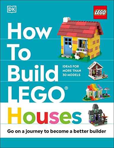 How to Build Lego Houses: Go on a Journey to Become a Better Builder -- Jessica Farrell, Hardcover