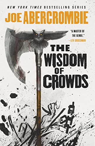 The Wisdom of Crowds -- Joe Abercrombie - Paperback