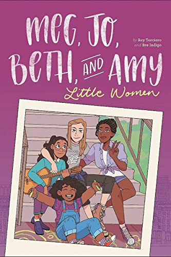 Meg, Jo, Beth, and Amy: A Modern Graphic Retelling of Little Women -- Rey Terciero - Paperback