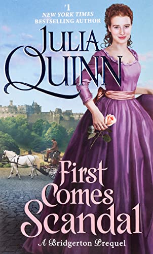 First Comes Scandal: A Bridgerton Prequel -- Julia Quinn, Paperback