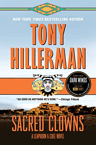 Sacred Clowns: A Leaphorn and Chee Novel -- Tony Hillerman, Paperback