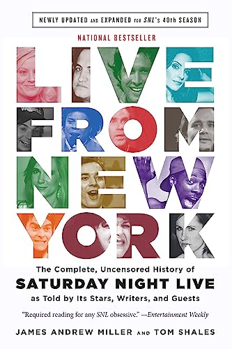 Live from New York: The Complete, Uncensored History of Saturday Night Live as Told by Its Stars, Writers, and Guests -- Tom Shales, Paperback