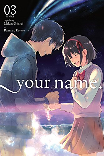 Your Name., Vol. 3 (Manga) -- Makoto Shinkai, Paperback