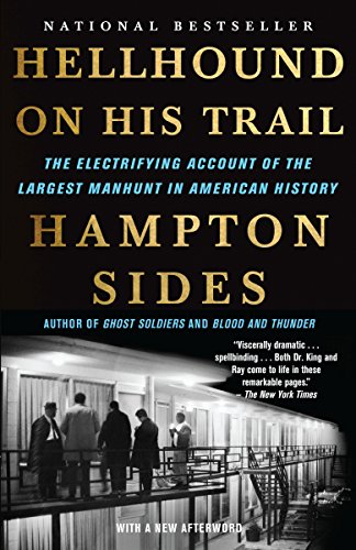 Hellhound on His Trail: The Electrifying Account of the Largest Manhunt in American History -- Hampton Sides - Paperback