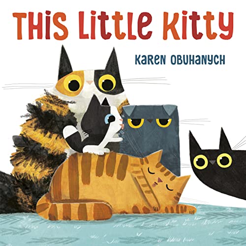 This Little Kitty -- Karen Obuhanych, Hardcover