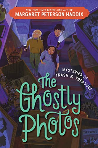 Mysteries of Trash and Treasure: The Ghostly Photos -- Margaret Peterson Haddix, Hardcover