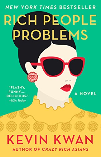 Rich People Problems -- Kevin Kwan - Paperback