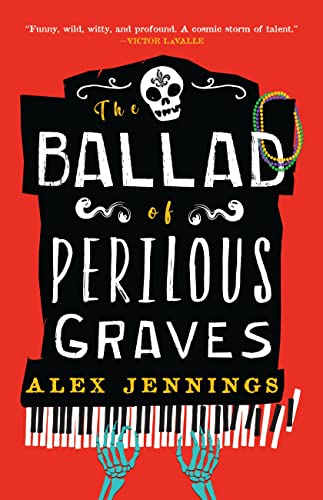 The Ballad of Perilous Graves -- Alex Jennings, Paperback