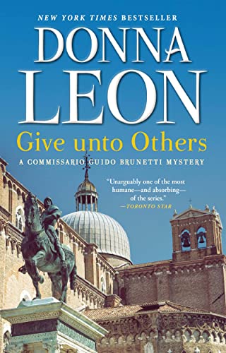 Give Unto Others: A Commissario Guido Brunetti Mystery -- Donna Leon - Paperback