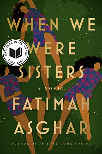 When We Were Sisters -- Fatimah Asghar, Paperback