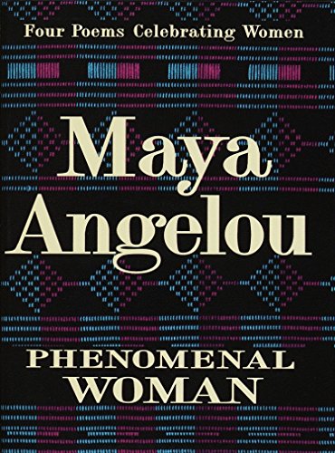 Phenomenal Woman: Four Poems Celebrating Women -- Maya Angelou - Hardcover