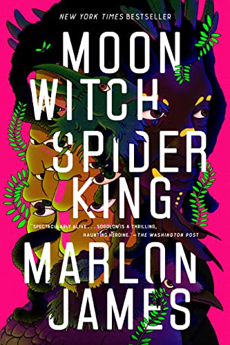 Moon Witch, Spider King -- Marlon James - Paperback