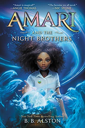 Amari and the Night Brothers -- B. B. Alston - Hardcover